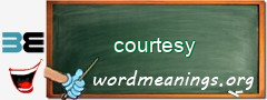 WordMeaning blackboard for courtesy